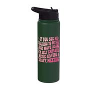 If You See Me Talking to Myself Just Move Along Stainless Steel Insulated Water Bottle