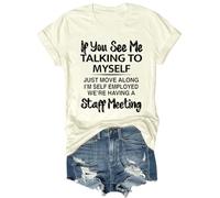 If You See Me Talking to Myself Shirt Just Move Along I'm Employed We're Having A Staff Meeting T-Shirt