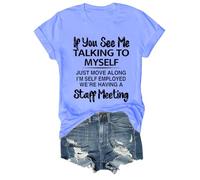 If You See Me Talking to Myself Shirt Just Move Along I'm Employed We're Having A Staff Meeting T-Shirt