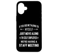 If You See Me Talking To Myself - We're Having A Meeting Case for iPhone 16 Plus