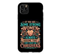 If You See Some Strong Women They Must Be Caregivers Nursing Case for iPhone 11 Pro Max