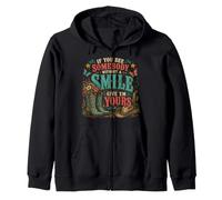 If You See Somebody Without A Smile Give Em Yours Zip Hoodie