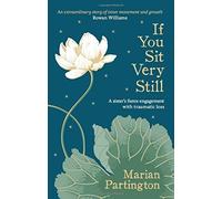 If You Sit Very Still: A Sister's Fierce Engagement with Traumatic Loss by Marian Partington (2015-05-15)