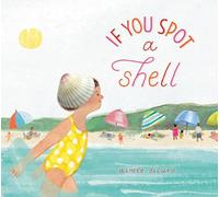 If You Spot a Shell (If You Find a Treasure)