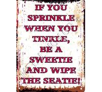 IF YOU SPRINKLE WHEN YOU TINKLE FUNNY METAL SIGN RETRO VINTAGE STYLE LARGE 12X16in 30x40cm