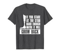 If You Stare at The Stub Hard Enough Maybe It Will Grow Back T-Shirt, Men, Dark Heather Grey, X-Large