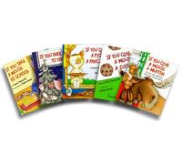 If You Take a Mouse Five-Book Set (If You Take a Mouse to the Movies; If You Take a Mouse to School; If You Give a Moose a Muffin; If You Give a Mouse a Cookie; If You Give a Pig a Pancake)