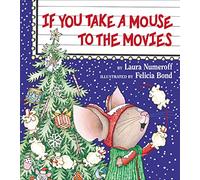 If You Take a Mouse to the Movies (If You Give...)
