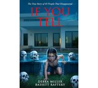 IF YOU TELL: THE TRUE STORY OF THE DISAPPEARANCE OF 43 PEOPLE