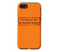 If You Think I'm A Witch You Should Meet My Mother Case for iPhone SE (2020) / 7/8
