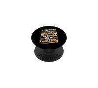 If You Think I'm Awkward You Should See My Flirting PopSockets Adhesive PopGrip