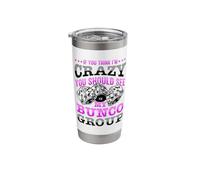 If You Think I'm Crazy Bunco Bunco Player Stainless Steel Insulated Tumbler