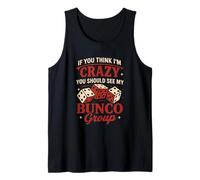 If You Think I'm Crazy Funny Bunco Game Night Women Mom Tank Top