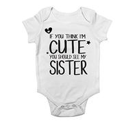 If You Think I'm Cute You Should See My Sister Cute Boys and Girls Baby Vest Bodysuit