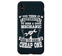 If You Think It Is Expensive To Hire a Good Mechanic Case for iPhone XS Max