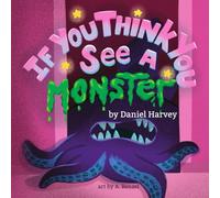 If You Think You See A Monster