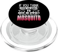 If You Think You're Too Small To Have An Impact Mosquito PopSockets PopGrip for MagSafe