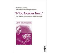 ′If You Tolerate This...′ - The Spanish Civil War in the Age of Total War