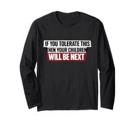 if You Tolerate This Your Children Will be Next Preachers Long Sleeve T-Shirt