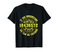 If You Understand 18436572 We Can Be Friends T-Shirt