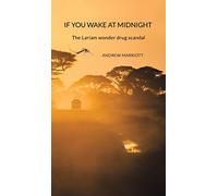 If You Wake at Midnight: The Lariam wonder drug scandal