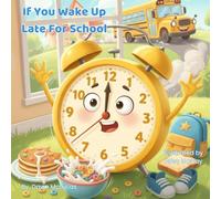 If You Wake Up Late For School