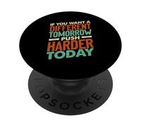 If You Want a Different Tomorrow Inspirational Motivational PopSockets Adhesive PopGrip