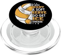 If You Want A Soft Serve Go Get Ice Cream Funny Volleyball PopSockets PopGrip for MagSafe