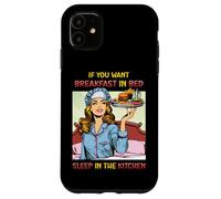 If You Want Breakfast in Bed Sleep in the Kitchen Retro Fun Case for iPhone 11