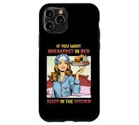 If You Want Breakfast in Bed Sleep in the Kitchen Retro Fun Case for iPhone 11 Pro