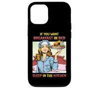 If You Want Breakfast in Bed Sleep in the Kitchen Retro Fun Case for iPhone 12/12 Pro