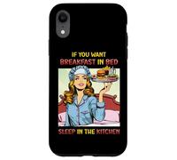 If You Want Breakfast in Bed Sleep in the Kitchen Retro Fun Case for iPhone XR