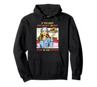If You Want Breakfast in Bed Sleep in the Kitchen Retro Fun Pullover Hoodie