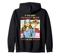 If You Want Breakfast in Bed Sleep in the Kitchen Retro Fun Zip Hoodie