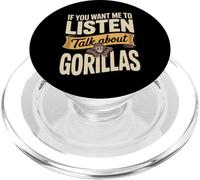 If You Want Me To Listen Talk About Funny Gorilla Saying PopSockets PopGrip for MagSafe