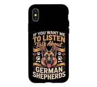 If You Want Me to Listen Talk About German Shepherds Case for iPhone X/XS