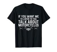 If You Want Me To Listen Talk About Motorcycles Biker Dad T-Shirt