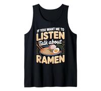 If You Want Me to Listen Talk About Ramen Noodles Tank Top