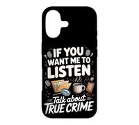 If You Want Me to Listen Talk About True Crime Case for iPhone 17