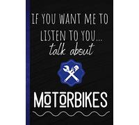 If you want me to listen to you... talk about motorbikes: Ideal gift for biker man - this lined diary for biker boy or enthusiast is ideal as a ... funny notepad|100 pages in 7*10 inch format