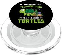 If You Want Me To Listen To You Talk About | Tortoise Turtle PopSockets PopGrip for MagSafe