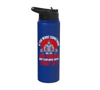If You Want Something Bad Enough Don't Stop Until You've Got Stainless Steel Insulated Water Bottle