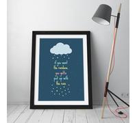 If You Want The Rainbow You Have To Put Up With The Rain Quote Portrait Poster Stunning Framed Wall Art Print Picture - A4 - Black Frame