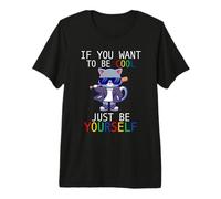 If You Want to Be Cool Just Be Yourself Cat Autism Warrior Premium T-Shirt