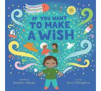 If You Want to Make a Wish: A Picture Book