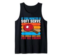 IF You Wanted A Soft Serve You Should Gone for ICE Cream Tank Top