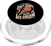 If You Wanted A Soft Shot Go Get Ice Cream Basketball PopSockets PopGrip for MagSafe