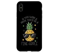 If You Were A Fruit You'd Be A Fine-Apple Case for iPhone XS Max