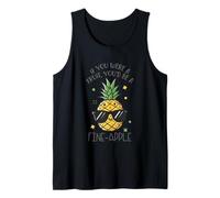 If You were A Fruit You'd Be A Fine-Apple Tank Top