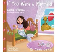 If You Were a Mermaid: Sailing to Sleep...An interactive storybook collection
